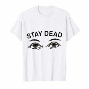 Stay Dead T-Shirt: Y2K Grunge Aesthetic for Trendy Coquette Style