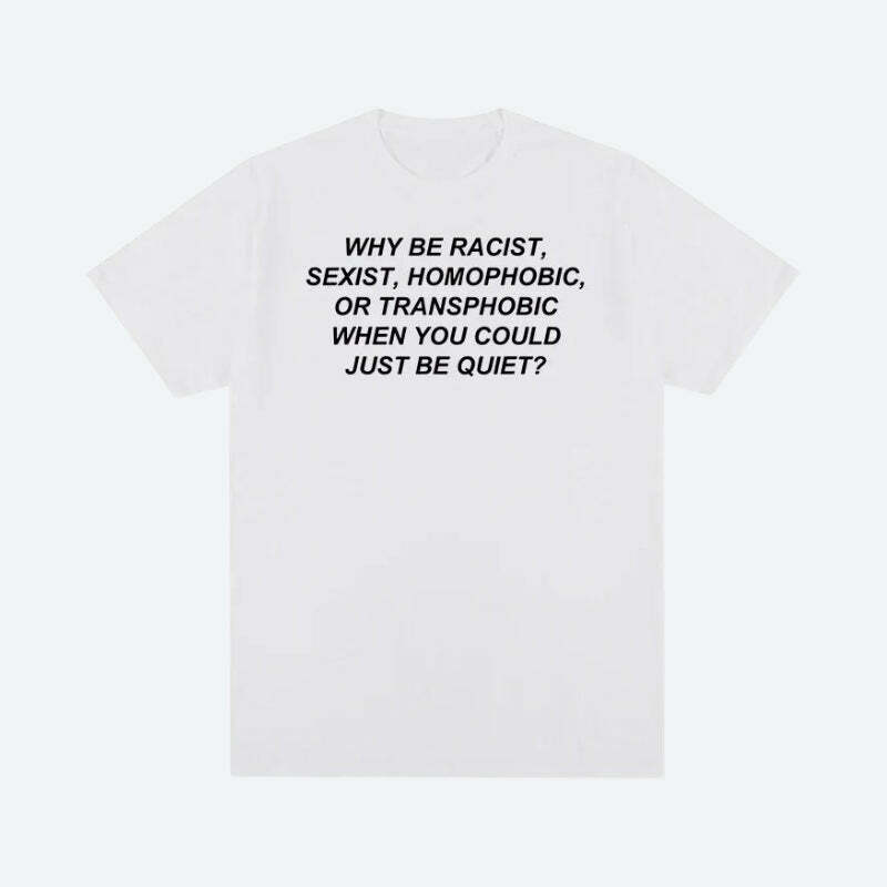 Why Be Racist Tee: Y2K Aesthetic, Coquette Style, and Grunge Vibes