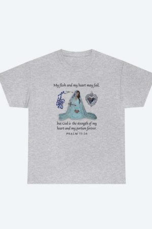 Bible Psalm 73:26 Tee